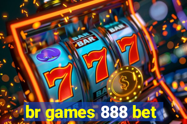 br games 888 bet